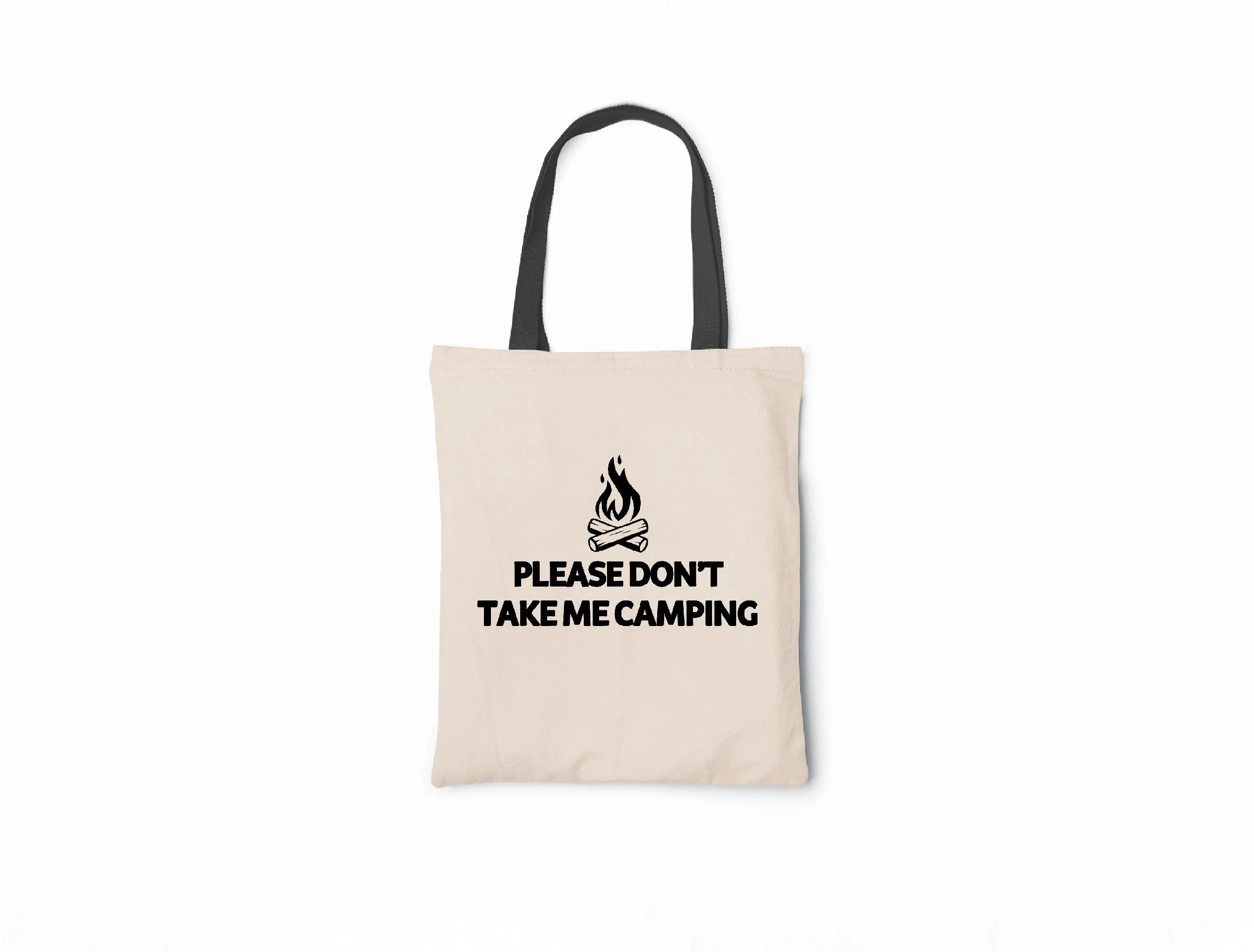 Please Don't Take Me Camping - Canvas Tote Bag