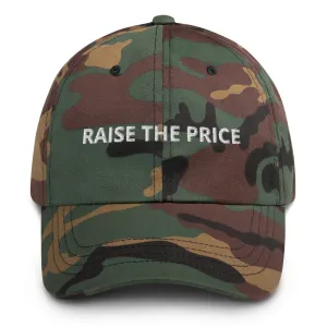 Raise The Price Dad hat